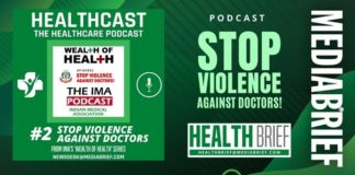 healthcast podcast stop violence against doctors - from ima - healthbrief on mediabrief