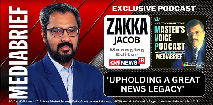Image-podcast-zakka-jacob-cnn-news18-mvp-the-masters-voice-mediabrief