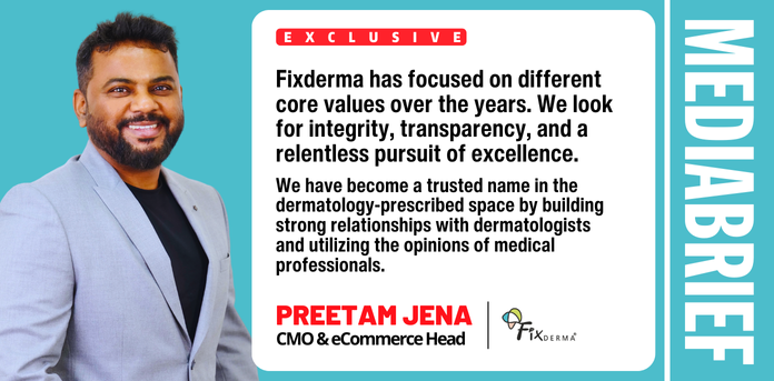 Image-Exclusive_-Preetam-Jena-of-Fixderma-mediabrief-2.png