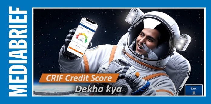 IMAGE - Crif India launches ‘Dekha Kya’ campaign to drive credit score awareness-mediabrief- MEDIABRIEF