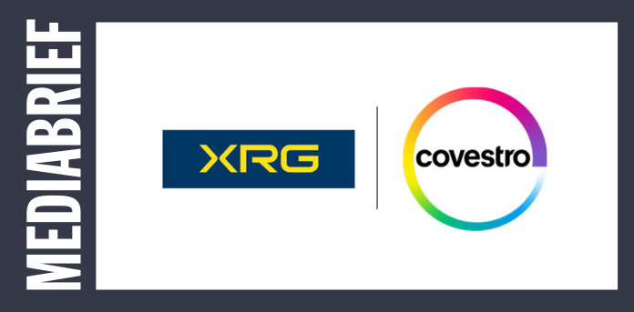 mediabrief.com - News Desk Team - Covestro and XRG receive final regulatory approval for strategic partnership