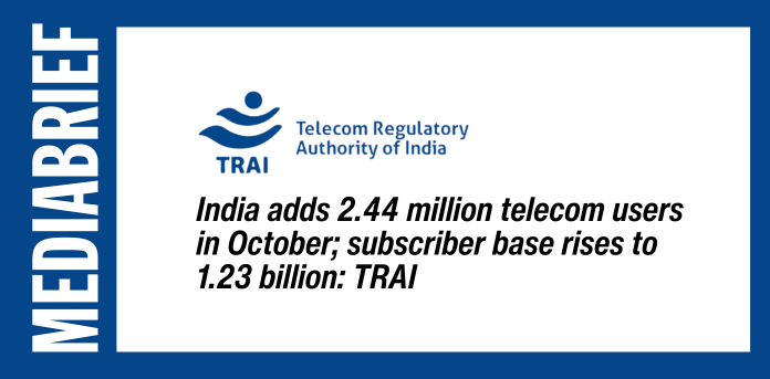 mediabrief.com - The News Desk - India adds 2.44 million telecom users in October; subscriber base rises to 1.23 billion: TRAI
