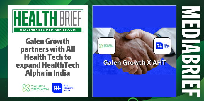 mediabrief.com - News Desk Team - Galen Growth partners with All Health Tech to expand HealthTech Alpha in India
