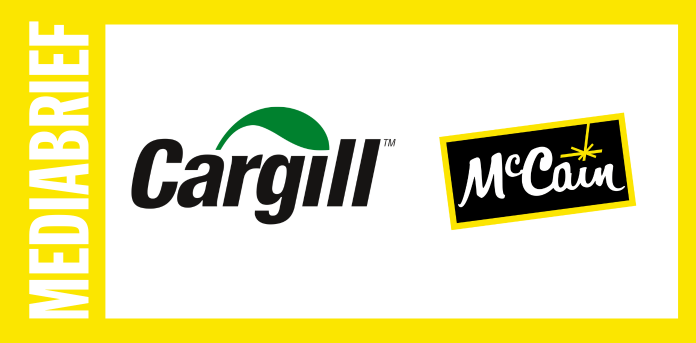 mediabrief.com - MBDesk1 - McCain Foods and Cargill deepen partnership to lead innovation and sustainability in India's frozen food market
