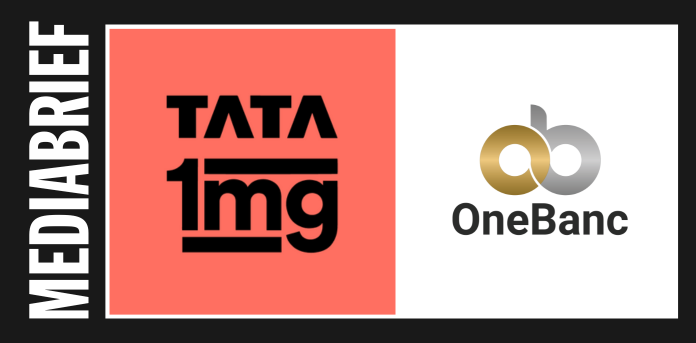 mediabrief.com - mbdesk2 - Tata 1mg and OneBanc join forces to reshape corporate wellness