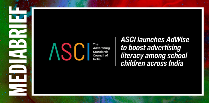 mediabrief.com - The News Desk - ASCI launches AdWise to boost advertising literacy among school children across India