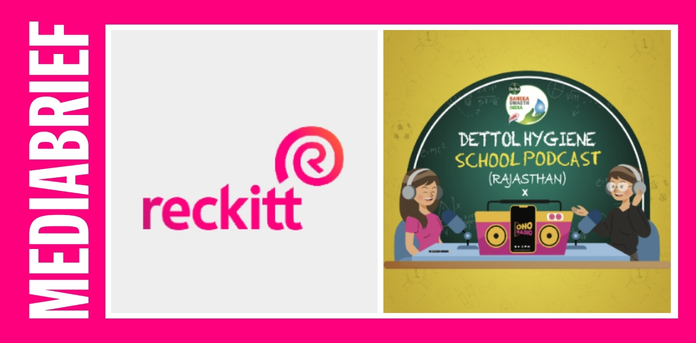 Reckitt launches Dettol Hygiene School Podcast in Rajasthan to drive health awareness