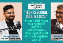 ‘Tech is Global, Soul is Local’: From a 6×6 room to a regional adtech powerhouse – How Hybrid built without venture capital