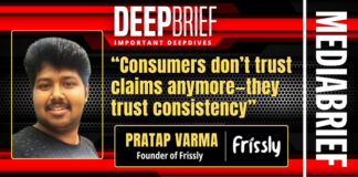DeepBrief: Pratap Varma — Founder of Frissly
