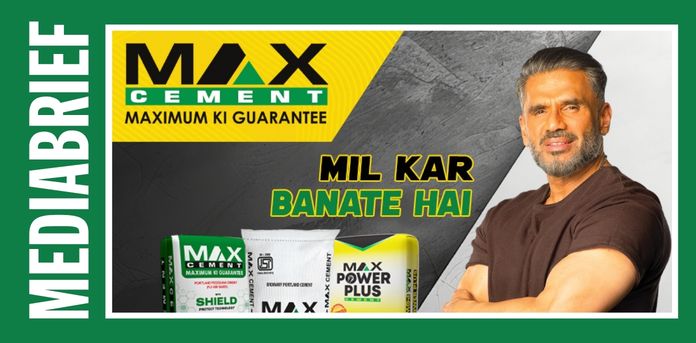 Image-Max-Cement-launches-‘Mil-Kar-Banate-Hai-campaign-with-Suniel-Shetty-MediaBrief.jpg