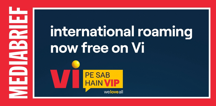 Vi launches free international roaming benefit